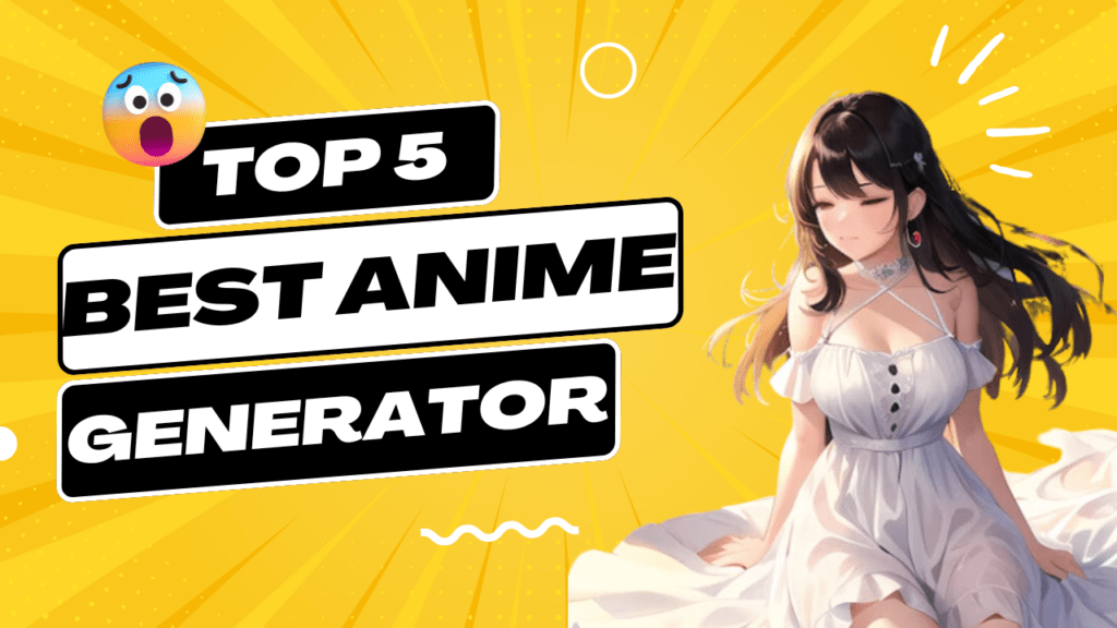 Top 5 Best AI Anime Generator Platforms That You Can Use For Free This 2024